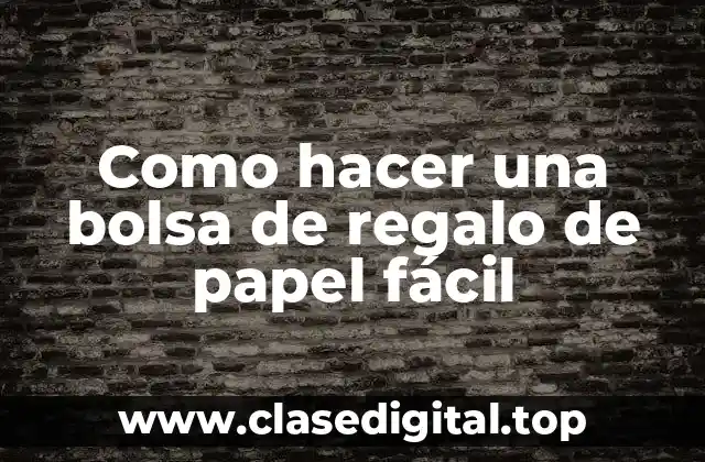 Como hacer una bolsa de regalo de papel fácil