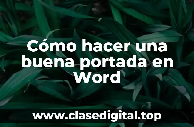 Cómo hacer una buena portada en Word