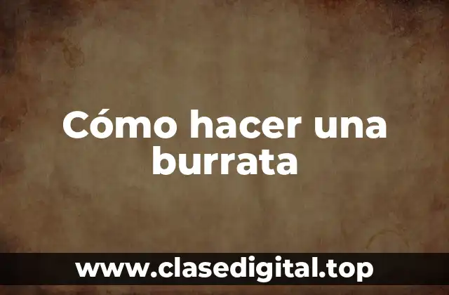 Cómo hacer una burrata