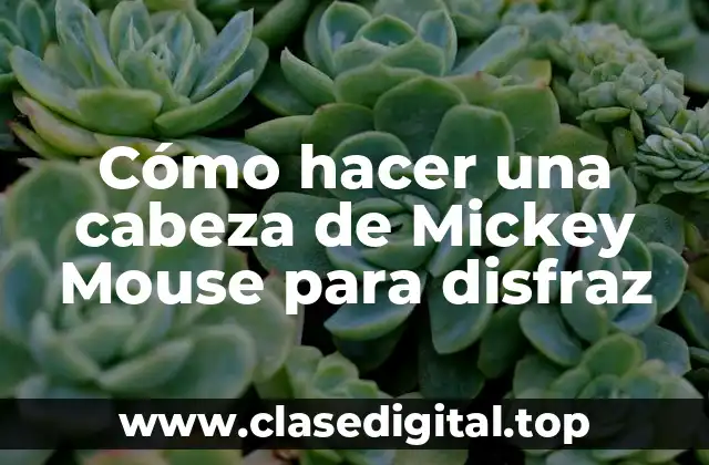 Cómo hacer una cabeza de Mickey Mouse para disfraz