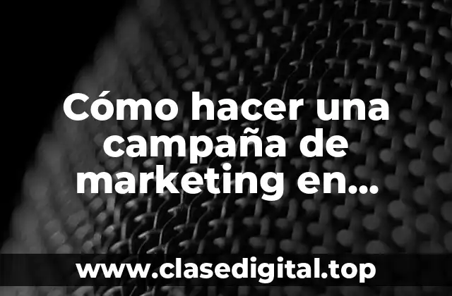 Cómo hacer una campaña de marketing en Instagram