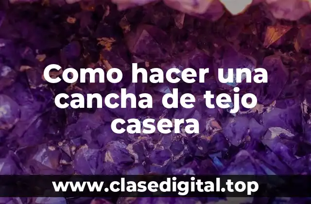 Como hacer una cancha de tejo casera