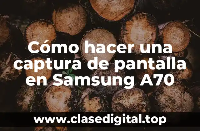 Cómo hacer una captura de pantalla en Samsung A70