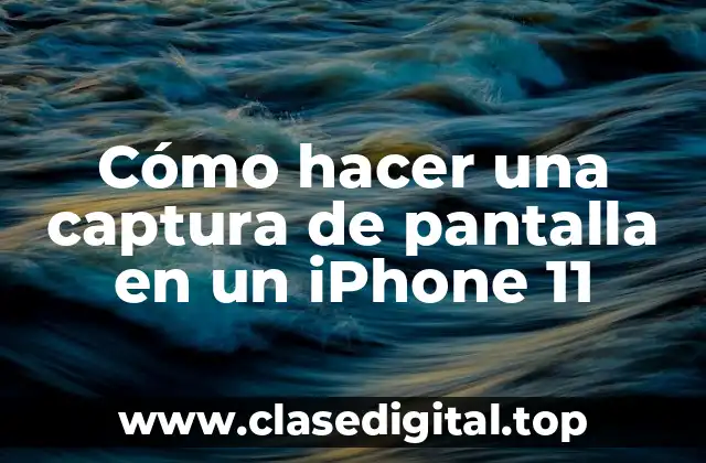 Cómo hacer una captura de pantalla en un iPhone 11