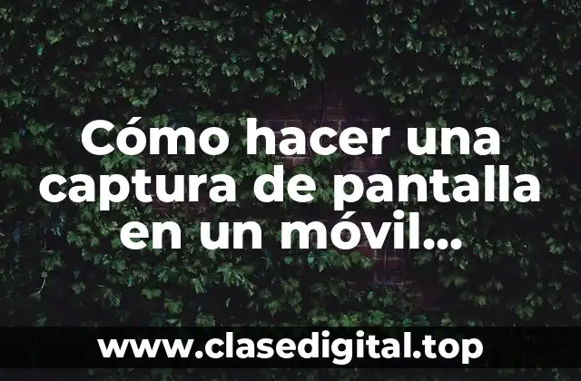 Cómo hacer una captura de pantalla en un móvil Samsung