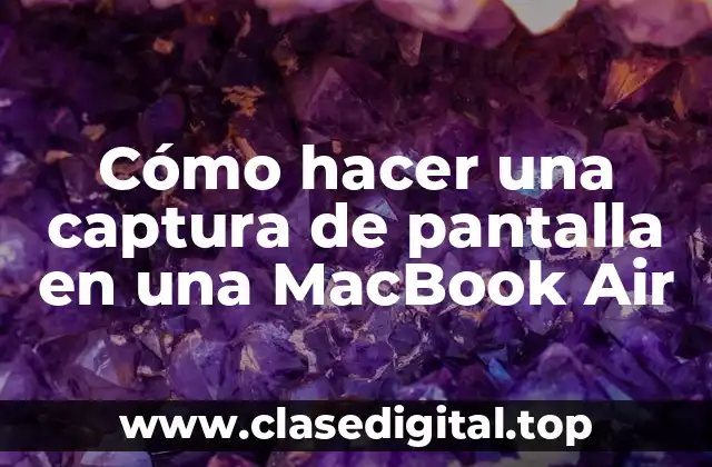 Cómo hacer una captura de pantalla en una MacBook Air