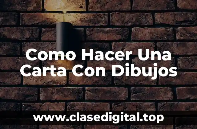 Como Hacer Una Carta Con Dibujos