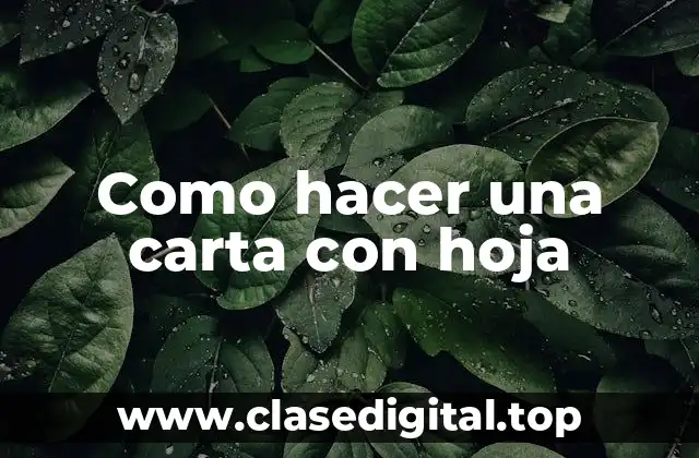 ¿Qué es una carta con hoja y para qué sirve?