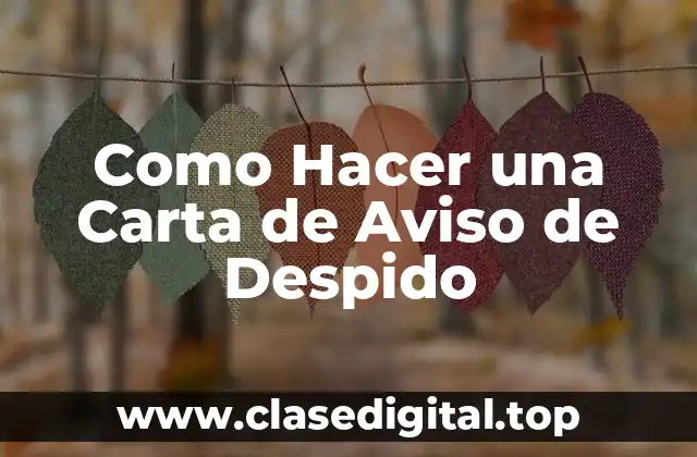 Como Hacer una Carta de Aviso de Despido