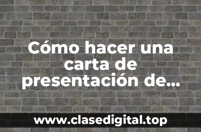 Cómo hacer una carta de presentación de trabajo