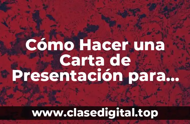 Cómo Hacer una Carta de Presentación para un Empleo