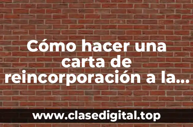 Cómo hacer una carta de reincorporación a la universidad