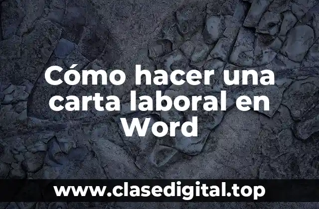 Cómo hacer una carta laboral en Word