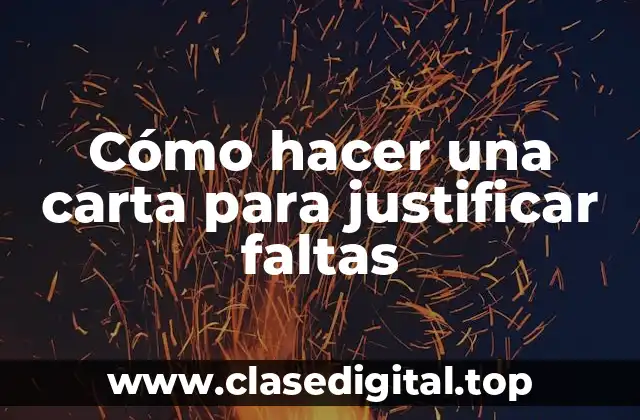 Cómo hacer una carta para justificar faltas