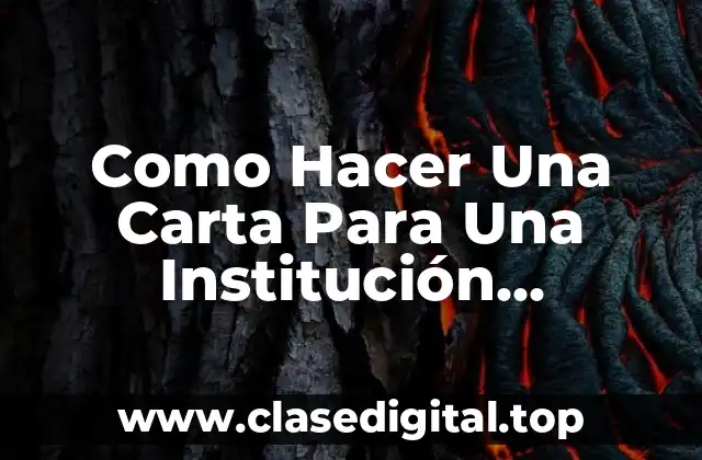 Como Hacer Una Carta Para Una Institución Educativa