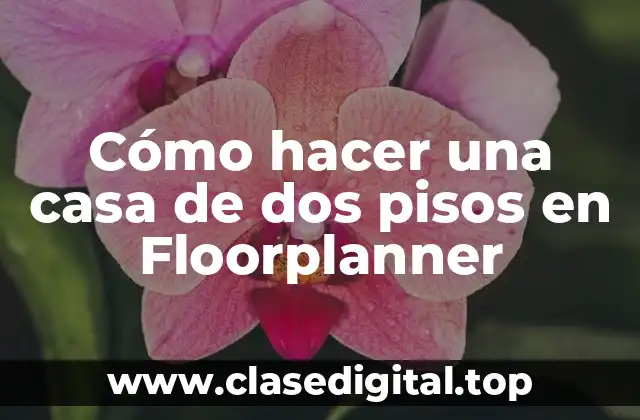 Cómo hacer una casa de dos pisos en Floorplanner