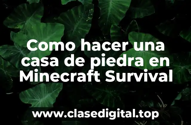 Como hacer una casa de piedra en Minecraft Survival