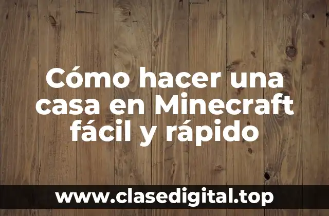 Cómo hacer una casa en Minecraft fácil y rápido