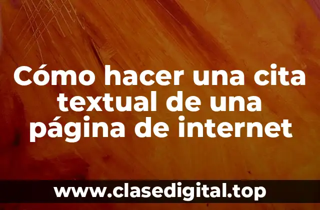 Cómo hacer una cita textual de una página de internet