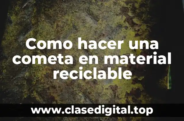 Como hacer una cometa en material reciclable