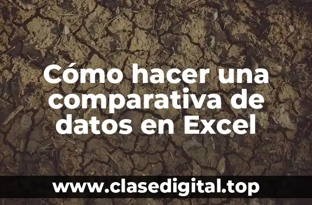 Cómo hacer una comparativa de datos en Excel