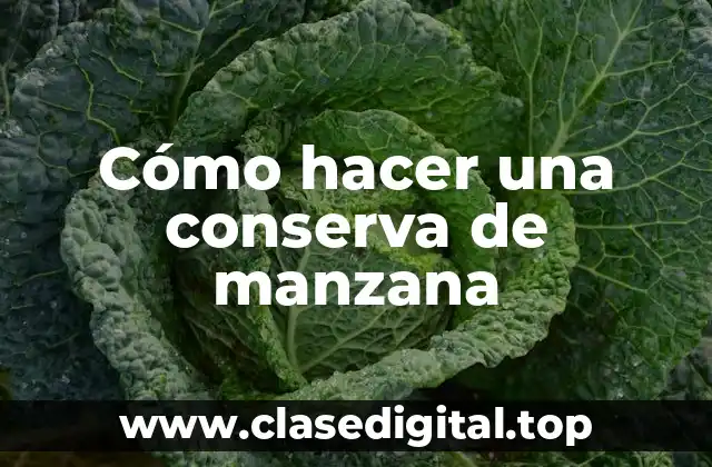 Cómo hacer una conserva de manzana