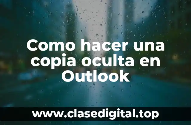 Como hacer una copia oculta en Outlook