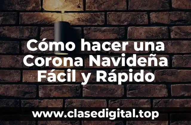 Cómo hacer una Corona Navideña Fácil y Rápido