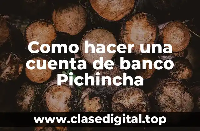 ¿Qué es una cuenta de banco Pichincha y para qué sirve?