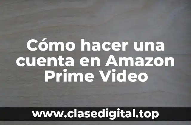 ¿Qué es Amazon Prime Video?