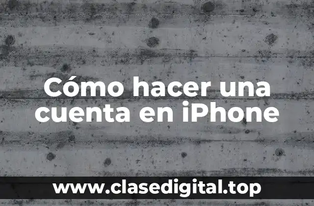 Cómo hacer una cuenta en iPhone