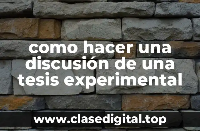 Ejemplos de discusión de una tesis experimental