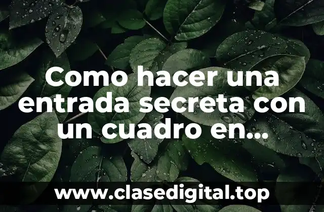 Como hacer una entrada secreta con un cuadro en Minecraft