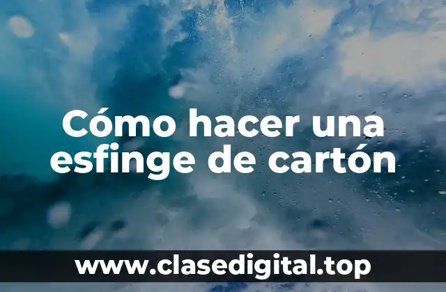 ¿Qué es una esfinge de cartón?