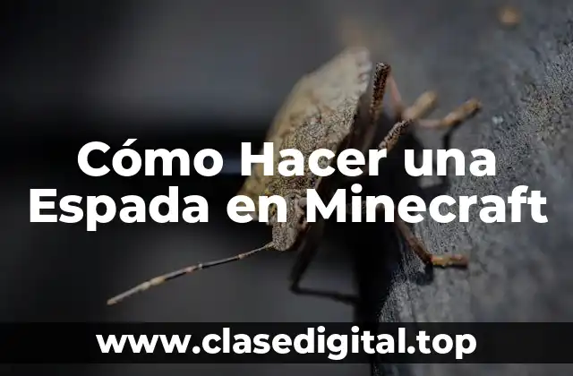 Materiales Necesarios para Hacer una Espada en Minecraft