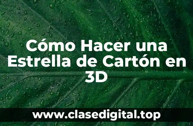 Cómo Hacer una Estrella de Cartón en 3D