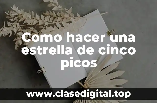 Como hacer una estrella de cinco picos