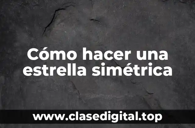Qué es una estrella simétrica