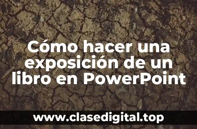 Cómo hacer una exposición de un libro en PowerPoint