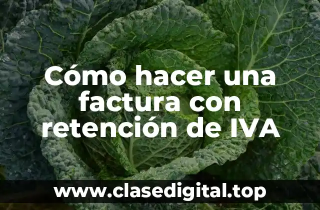 Cómo hacer una factura con retención de IVA