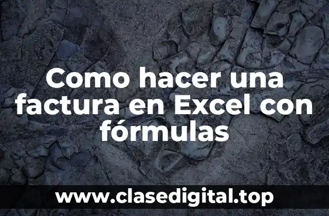 Como hacer una factura en Excel con fórmulas