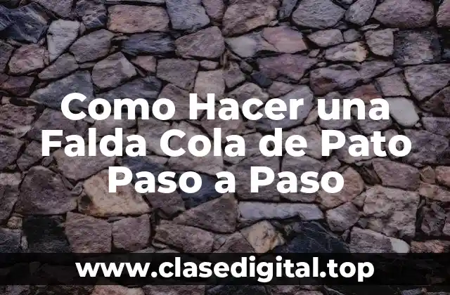 Como Hacer una Falda Cola de Pato Paso a Paso