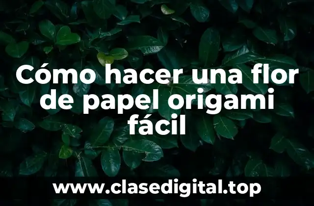 Cómo hacer una flor de papel origami fácil
