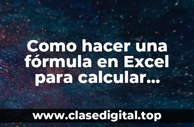 Como hacer una fórmula en Excel para calcular porcentaje