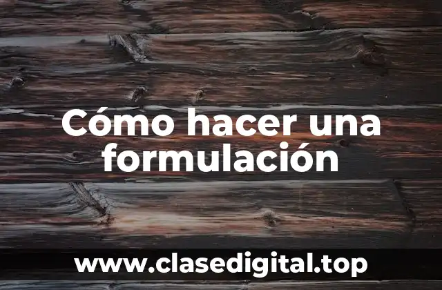 Cómo hacer una formulación