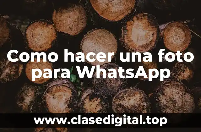 Tomar una foto para WhatsApp