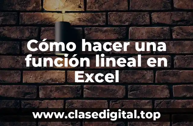 ¿Qué es una función lineal en Excel?