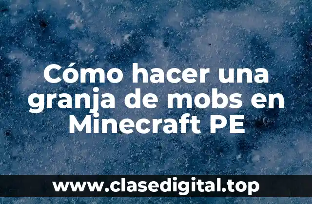 Cómo hacer una granja de mobs en Minecraft PE