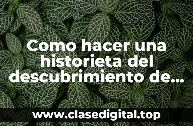 Como hacer una historieta del descubrimiento de América