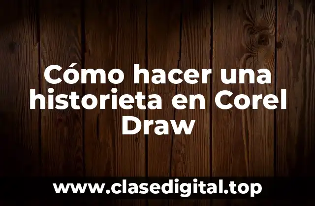 Cómo hacer una historieta en Corel Draw